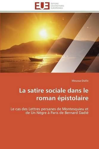 Cover image for La Satire Sociale Dans Le Roman  pistolaire