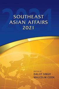 Cover image for Southeast Asian Affairs 2021