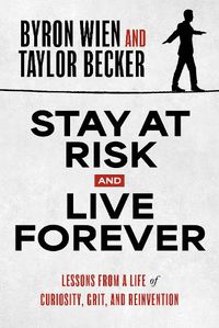 Cover image for Stay at Risk and Live Forever