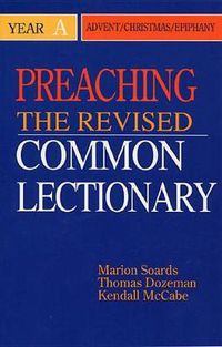 Cover image for Preaching the Revised Common Lectionary: Advent, Christmas, Epiphany