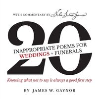 Cover image for 40 Inappropriate Poems for Weddings + Funerals