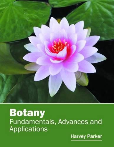 Cover image for Botany: Fundamentals, Advances and Applications