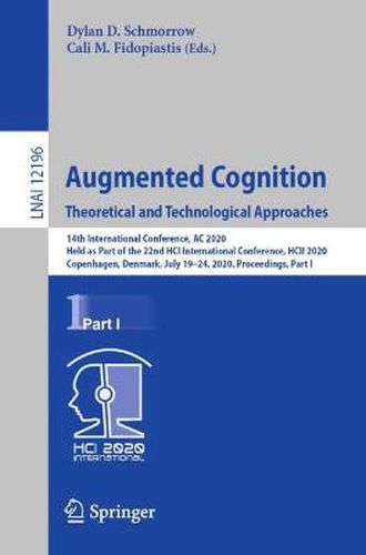 Cover image for Augmented Cognition. Theoretical and Technological Approaches: 14th International Conference, AC 2020, Held as Part of the 22nd HCI International Conference, HCII 2020, Copenhagen, Denmark, July 19-24, 2020, Proceedings, Part I