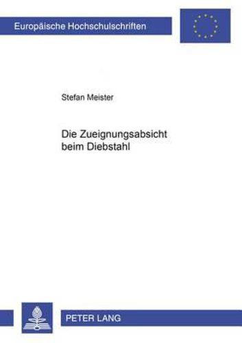 Cover image for Die Zueignungsabsicht Beim Diebstahl