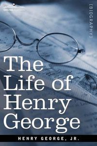 Cover image for The Life of Henry George