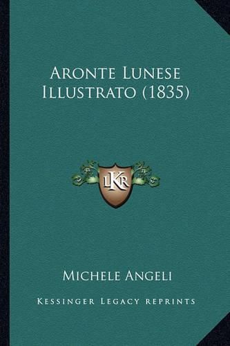 Cover image for Aronte Lunese Illustrato (1835)