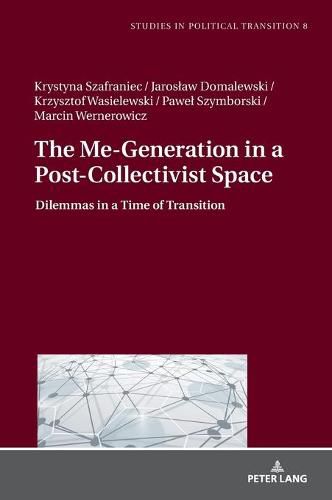 Cover image for The Me-Generation in a Post-Collectivist Space: Dilemmas in a Time of Transition