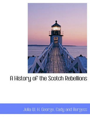 Cover image for A History of the Scotch Rebellions