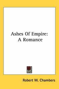 Cover image for Ashes of Empire: A Romance