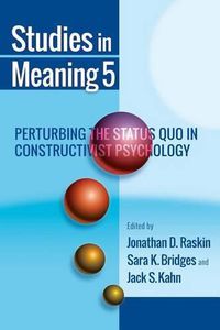 Cover image for Studies in Meaning 5: Perturbing the Status Quo in Constructivist Psychology