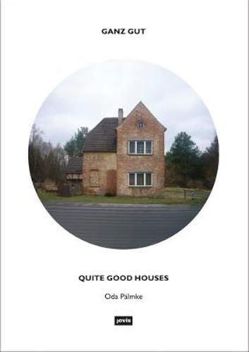 Cover image for Ganz gut - Quite Good Houses