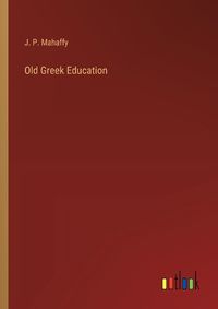 Cover image for Old Greek Education