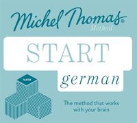 Cover image for Start German New Edition (Learn German with the Michel Thomas Method): Beginner German Audio Taster Course