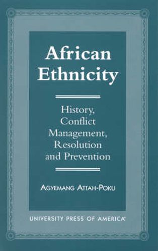 Cover image for African Ethnicity: History, Conflict Management, Resolution and Prevention