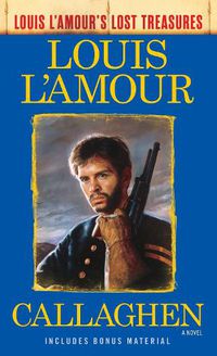 Cover image for Callaghen (Louis L'Amour's Lost Treasures): A Novel