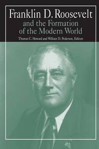 Cover image for Franklin D.Roosevelt and the Formation of the Modern World