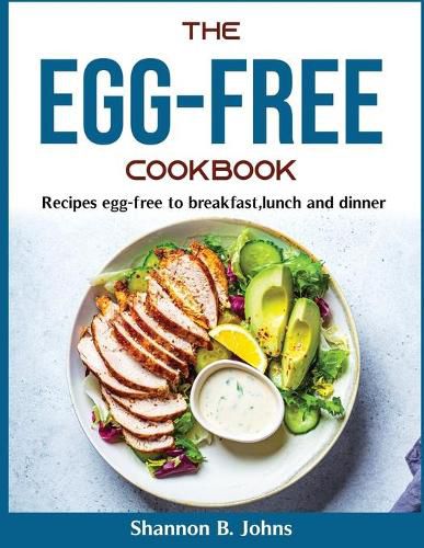 The Egg-Free Cookbook: The Egg-Free Cookbook