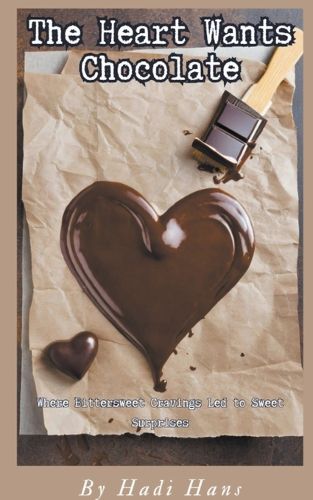 Cover image for The Heart Wants Chocolate