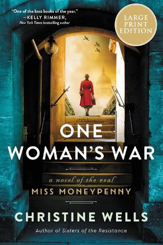 One Woman's War: A Novel of the Real Miss Moneypenny