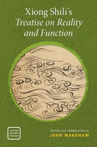 Cover image for Xiong Shili's Treatise on Reality and Function