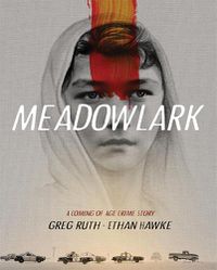 Cover image for Meadowlark: A Graphic Novel