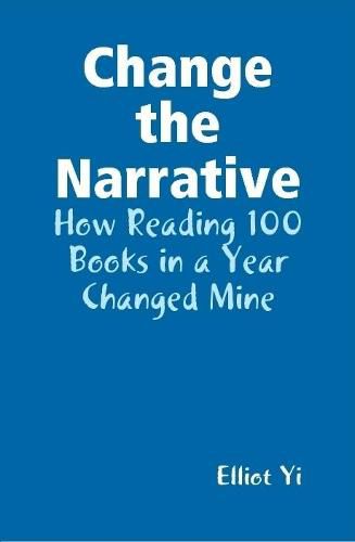 Change the Narrative: How Reading 100 Books in a Year Changed Mine