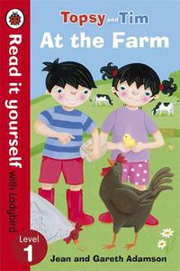 Cover image for Topsy and Tim: At the Farm - Read it yourself with Ladybird: Level 1