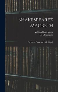 Cover image for Shakespeare's Macbeth: for Use in Public and High Schools