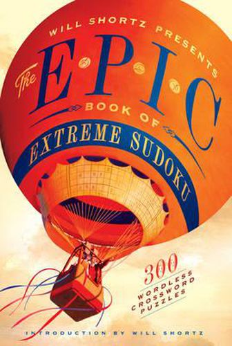 Cover image for Will Shortz Presents the Epic Book of Extreme Sudoku: 300 Challenging Puzzles