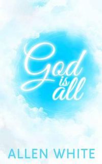Cover image for God Is All