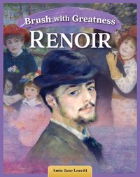 Cover image for Brush with Greatness: Pierre-Auguste Renoir