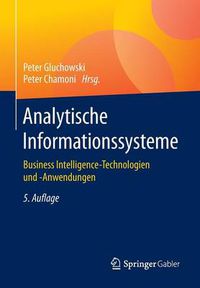 Cover image for Analytische Informationssysteme: Business Intelligence-Technologien und -Anwendungen