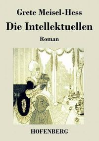 Cover image for Die Intellektuellen: Roman