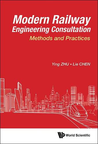 Modern Railway Engineering Consultation: Methods And Practices