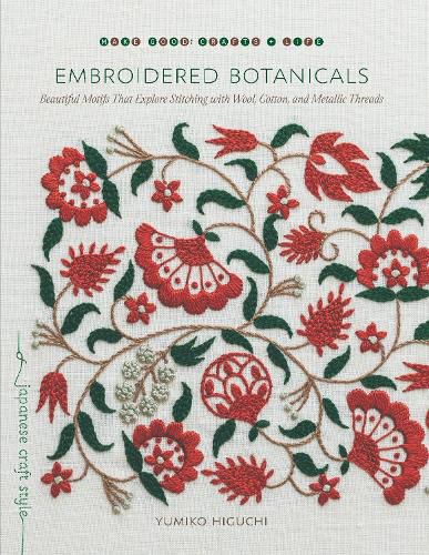 Embroidered Botanicals: Beautiful Motifs That Explore Stitching with Wool, Cotton, and Metalic Threads