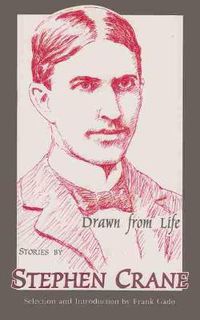 Cover image for Drawn from Life: Stories by Stephen Crane