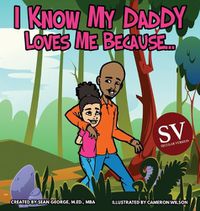 Cover image for I Know My Daddy Loves Me Because (SV)...