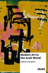 Cover image for Modern Art in the Arab World: Primary Documents