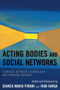 Cover image for Acting Bodies and Social Networks: A Bridge between Technology and Working Memory