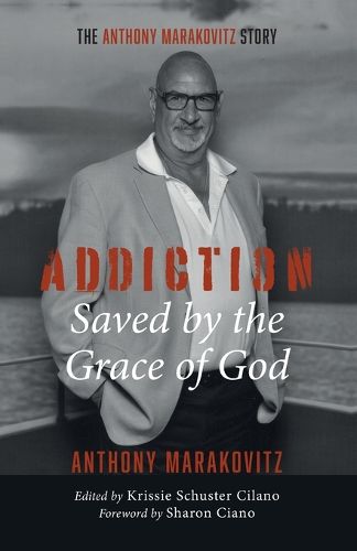 Cover image for Addiction: Saved by the Grace of God