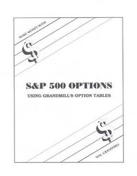 Cover image for How to Make Money with S&P Options: Using Grandmill's Option Tables