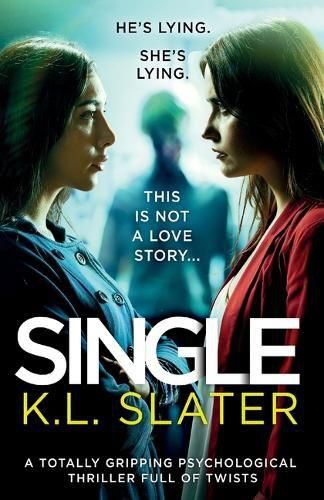 Cover image for Single: A totally gripping psychological thriller full of twists