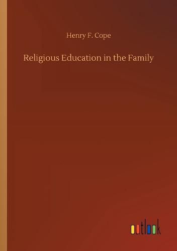 Cover image for Religious Education in the Family