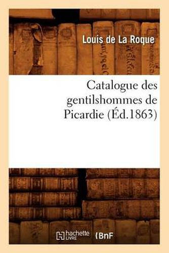 Catalogue Des Gentilshommes de Picardie (Ed.1863)