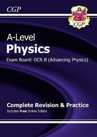 Cover image for A-Level Physics: OCR B Year 1 & 2 Complete Revision & Practice with Online Edition