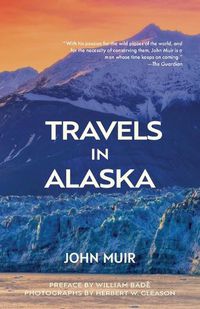 Cover image for Travels in Alaska (Warbler Classics Annotated Edition)