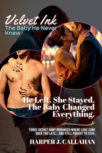 Cover image for He Left. She Stayed. The Baby Changed Everything.