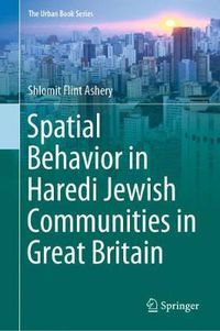 Cover image for Spatial Behavior in Haredi Jewish Communities in Great Britain