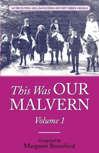 Cover image for This Was OUR MALVERN: Worcestershire & Malvern History Series Book 2