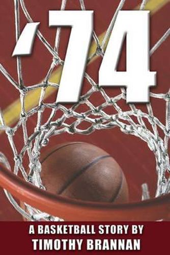 Cover image for '74: A Basketball Story
